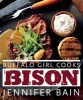 Buffalo Girl Cooks Bison (Paperback) - Jennifer Bain Photo