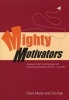 Mighty Motivators - Resource Bank for Setting Targets and Rewarding Pupil Progress at Key Stage 1 & 2 (Paperback, Book and CD) - Claire Watts Photo