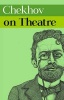 Chekhov on Theatre (Paperback) - Anton Chekhov Photo