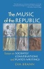 Music of the Republic - Essays on Socrates' Conversations & Plato's Writings (Paperback) - Eva Brann Photo