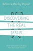 Discovering the Real Jesus (Paperback) - Rebecca Manley Pippert Photo