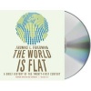 The World Is Flat, Release 3.0 - A Brief History of the Twenty-First Century (Abridged, Standard format, CD, 3rd abridged edition) - Thomas L Friedman Photo