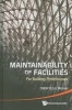 Maintainability of Facilities - For Building Professionals (Hardcover) - Michael Chew Yit Lin Photo