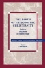 The Birth of Philosophic Christianity - Studies in Early Christian and Medieval Thought (Paperback) - Ernest L Fortin Photo