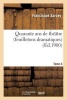 Quarante ANS de Theatre (Feuilletons Dramatiques) Tome 4 (French, Paperback) - Francisque Sarcey Photo