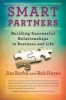 Smart Partners - Building Successful Relationships in Business and Life (Paperback) - Bob Hayes Photo