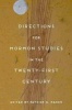 Directions for Mormon Studies in the Twenty-First Century (Paperback) - Patrick Q Mason Photo