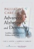 Palliative Care for Advanced Alzheimer's and Dementia - Guidelines and Standards for Evidence-Based Care (Paperback) - Gary Martin Photo