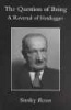 Question of Being: Reversal of Heidegger (Paperback) - Stanley Rosen Photo