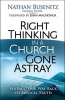 Right Thinking in a Church Gone Astray - Finding Our Way Back to Biblical Truth (Paperback) - Nathan Busenitz Photo