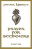 Prayer for Beginners (Paperback) - Peter J Kreeft Photo