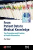 From Patient Data to Medical Knowledge - The Principles and Practice of Health Informatics (Paperback, New) - Paul Taylor Photo