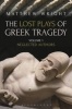 The Lost Plays of Greek Tragedy, Volume 1 - Neglected Authors (Paperback) - Matthew Wright Photo