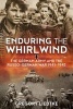 Enduring the Whirlwind - The German Army and the Russo-German War 1941-1943 (Hardcover) - Gregory Liedtke Photo