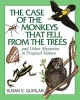 Case of the Monkeys That Fell from the Trees - And Other Mysteries in Tropical Nature (Paperback) - Susan Quinlan Photo