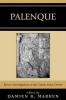 Palenque - Recent Investigations at the Classic Maya Center (Paperback) - Damien B Marken Photo