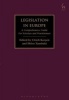 Legislation in Europe - A Comprehensive Guide for Scholars and Practitioners (Hardcover) - Ulrich Karpen Photo