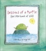 Lessons of a Turtle - The Little Book of Life (Hardcover) - Sandy Gingras Photo