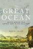 The Great Ocean - Pacific Worlds from Captain Cook to the Gold Rush (Paperback) - David Igler Photo