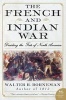 The French and Indian War - Deciding the Fate of North America (Paperback) - Walter R Borneman Photo