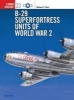 B-29 Superfortress Units of World War 2 (Paperback) - Robert F Dorr Photo