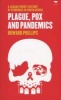 Plague, Pox and Pandemics - A Jacana Pocket History of Epidemics in South Africa (Paperback) - Howard Phillips Photo