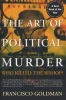 The Art of Political Murder - Who Killed the Bishop? (Paperback) - Francisco Goldman Photo