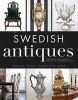 Swedish Antiques - Traditional Furniture and Objets D'Art in Modern Settings (Hardcover) - Karin Laserow Photo