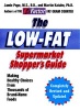 The Low-Fat Supermarket Shopper's Guide - Making Healthy Choices from Thousands of Brand-Name Foods (Paperback, Completely Revised and Updated) - Jamie Pope Photo