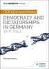 My Revision Notes: OCR AS/A-Level History: Democracy and Dictatorships in Germany 1919-63 (Paperback) - Nicholas Fellows Photo