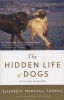 The Hidden Life of Dogs (Paperback) - Elizabeth Marshall Thomas Photo