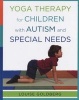 Yoga Therapy for Children with Autism and Special Needs (Hardcover) - Louise Goldberg Photo