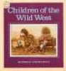 Children of the Wild West (Paperback) - Russell Friedman Photo