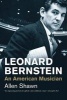 Leonard Bernstein - An American Musician (Paperback) - Allen Shawn Photo