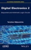 Digital Electronics, Volume 2 - Sequential and Arithmetic Logic Circuits (Hardcover) - Tertulien Ndjountche Photo