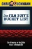 The Film Buff's Bucket List - The 50 Movies of the 2000s to See Before You Die (Paperback) - Chris Stuckmann Photo