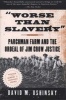 Worse Than Slavery - Parchman Farm and the Ordeal of Jim Crow Justice (Paperback) - David M Oshinsky Photo