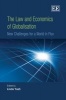 The Law and Economics of Globalisation - New Challenges for a World in Flux (Hardcover) - Linda Yueh Photo