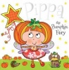 Pippa the Pumpkin Fairy - Fairy Story Books (Paperback) - Tim Bugbird Photo