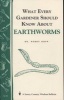 What Every Gardener Should Know About Earthworms (Staple bound, New edition) - Henry Hopp Photo