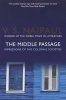 The Middle Passage - Impressions of Five Colonial Societies (Paperback) - V S Naipaul Photo