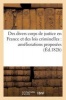 Des Divers Corps de Justice En France Et Des Lois Criminelles - Ameliorations Proposees (French, Paperback) - C Farcy Photo