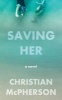 Saving Her (Paperback) - Christian McPherson Photo