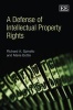 A Defense of Intellectual Property Rights (Hardcover) - Richard A Spinello Photo