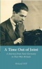 A Time Out of Joint - A Journey from Nazi Germany to Post-War Britain (Hardcover) - Roland Hill Photo