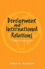 Development in International Relations (Paperback) - Anna K Dickson Photo