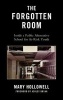 The Forgotten Room - Inside a Public Alternative School for At-Risk Youth (Hardcover, New) - Mary Hollowell Photo