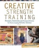 Creative Strength Training - Prompts, Exercises and Personal Stories for Encouraging Artistic Genius (Paperback) - Jane Dunnewold Photo