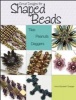 Great Designs for Shaped Beads: Tilas, Peanuts, & Daggers (Paperback) - Anna Elizabeth Draeger Photo