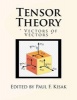 Tensor Theory - " Vectors of Vectors " (Paperback) - Edited by Paul F Kisak Photo